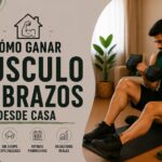 Cómo ganar músculo en brazos desde casa