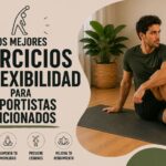 Los mejores ejercicios de flexibilidad para deportistas aficionados