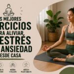 Los mejores ejercicios para aliviar el estrés y la ansiedad desde casa