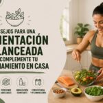 Consejos para una alimentación balanceada que complemente tu entrenamiento en casa